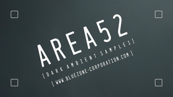 Area 52 - Dark Ambient Samples
