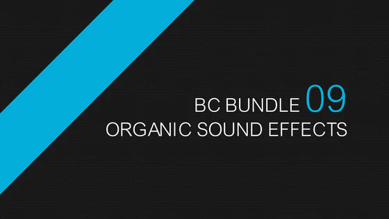 bc_bundle_09_organic_sound_effects_560X315.webp