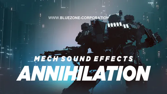 Annihilation - Mech Sound Effects
