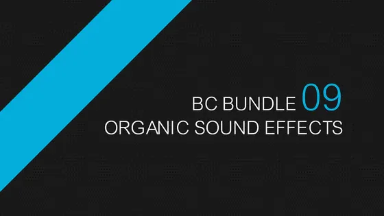 bc_bundle_09_organic_sound_effects_560X315.webp