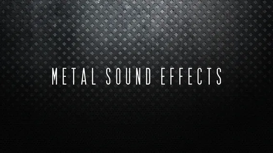metal_sound_effects_560X315.webp